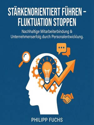cover image of Stärkenorientiert führen – Fluktuation stoppen